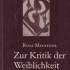 Mayreder, Rosa. Zur Kritik der Weiblichkeit