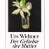 Widmer, Urs. Der Geliebte der Mutter