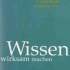  Pfiffner, Martin. Wissen wirksam machen