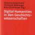Digital Humanities in den Geschichtswissenschaften 